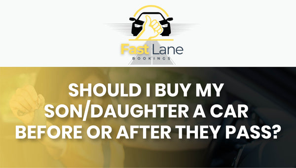 Should I Buy My Son/Daughter a Car Before or After They Pass?
