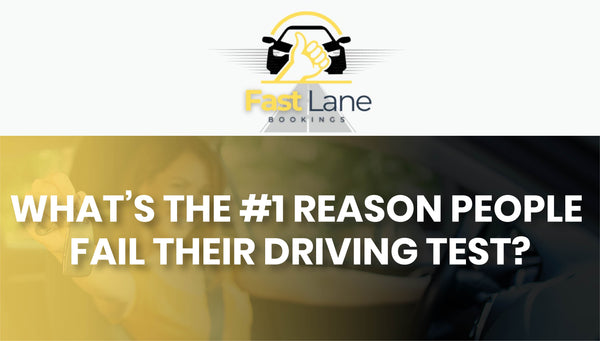 What’s the #1 Reason People Fail Their Driving Test?